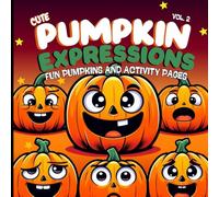 Cute Pumpkin Expression Coloring Book: Bold and Easy Fun Emotions + Interactive Activity Pages for Kids Vol 2