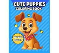 Cute Puppies Coloring Book for Kids Ages 3-7: Simple, Bold Outlines - Perfect for Toddlers Learning to Color