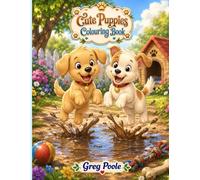 Cute Puppies Colouring Book Volume 1: Playful Puppy Adventures