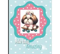 Cute Puppy and Polka Dot Notebook, 100 pages, Wide Ruled, 7.5 x 9.25 Paper Back Composition Notebook/Make Today Amazing