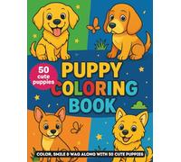 Cute Puppy Breeds Coloring Book: Discover 50 Popular Puppy Breeds with Fun Facts and Bold, Easy-to-Color Pages