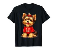 Cute Puppy Yorkshire Terrier I Love Mom Dog Lover Maglietta