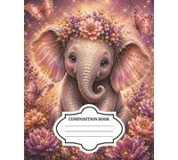 Cute Purple Floral Elephant Composition Notebook: Floral Elephant Journal for school, Notes, Writing, Students, Teachers and everyday use