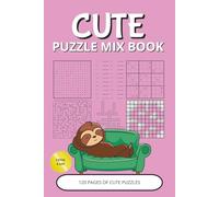 Cute Puzzle Mix Book: Adorable Puzzle Mix Book with Easy-to-Read Print | 120 Pages of Cute & Relaxing Games: Word Search, Word Scramble, Crossword, ... | Perfect Gift for Vacations & Cozy Moments
