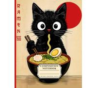 Cute Ramen Cat Composition Notebook for Class Notes, Homework, and Daily Writing