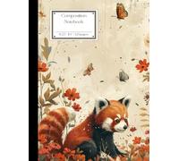 Cute Red Panda Art Composition Notebook for School and Work: Composition Note for Study Notes,Work Laptop,Creative Workspace,Entertainment Hub