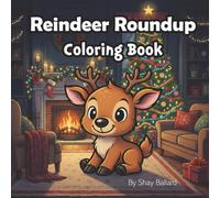 Cute Reindeer Coloring Book for Christmas: Reindeer Roundup Holiday Coloring Pages for Kids with Thick Outlines and Simple Designs
