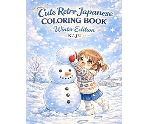 CUTE RETRO JAPANESE COLORING BOOK Winter Edition: Relaxing Chibi Scenes from Nostalgic Japan - Bold and Easy Designs for Adults