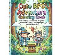 Cute RPG Adventure Coloring Book: Fun Fantasy Characters, Dragons, Monsters & Easy Coloring Pages for Kids Ages 3-5