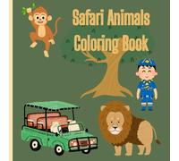 Cute Safari Animals Coloring Book for Kids: Discovering wild savannas of Africa with our Big 5 Safari Coloring Pages for Preschool Children Ages 3-8