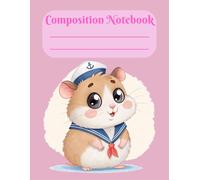 Cute Sailor Rodent Theme Composition Notebook: Cute Pink Wide Ruled Writing book For Kids, Girls & Students: 8.5x11 inch | 150 Wide Ruled Pages | ... & Journaling | Animal Theme Stationery Gifts