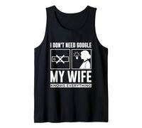 Cute San Valentine I Don't Need G00gle, My Wife Knows Every Canotta