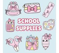 Cute School Supplies Coloring Book for Kids: Adorable Back-to-School Coloring Pages with Kawaii Stationery, Backpacks, and Art Tools for Fun Learning!