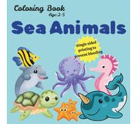 Cute Sea Animals coloring book for kids: Educational, fun and adorable coloring book with sea animals for preschool children ages 2-5