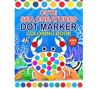 Cute Sea Creatures: Dot Marker Coloring Book