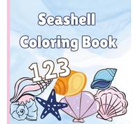 Cute Seashell Coloring Book for Kids: Educational Coloring Pages with Seashells & Sea Life for Preschool Children Ages 3-5