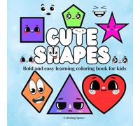 Cute Shapes Coloring Book: Bold and easy learning coloring book for kids