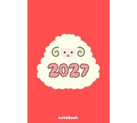 Cute Sheep 2027 Notebook: Adorable Sheep Journal for Kids, Teens & Animal Lovers | 120 Lined Pages: Funny New Year 2027 Notebook for Writing, ... Notes, Drawing, Ideas & Everyday Thoughts