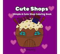 Cute Shops: Simple & Cute Shop Coloring Book
