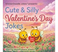 Cute & Silly Valentine's Day Jokes: Punny Illustrated Jokes