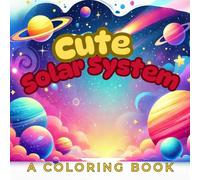 Cute Solar System: A Coloring Book