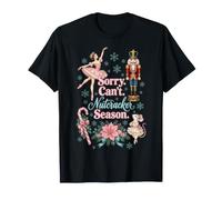 Cute Sorry Can't Nutcracker Season Costume, Christmas Ballet Maglietta