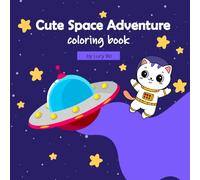 Cute Space Adventure: coloring book