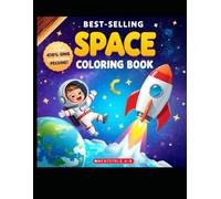 Cute space coloring Book For Kids: Easy and Fun Space Coloring Pages Featuring Astronauts, Rockets, Planets, Aliens, Stars.