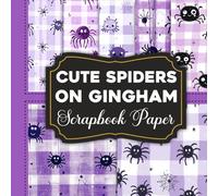Cute Spiders On Gingham Scrapbook Paper: Craft Friendly Spider on Classic Gingham for Every Occasion