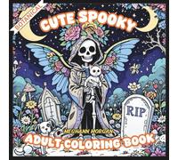 Cute Spooky Adult Coloring Book -Botanical: Creepy Creatures Covered in Flowers, Mushrooms and Magical Wings. Fun For Adults, Teens and Kids. For Relaxation and Stress Relief