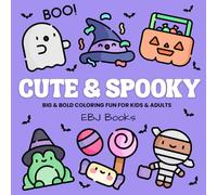 Cute & Spooky: Big & Bold Coloring Book with 100 Joyful, Mess-Free Pages for Kids & Adults, Easy, Creative Designs Featuring Ghosts, Candy, Pumpkins, Costumes & More!