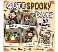 Cute Spooky Days: Coloring Book for Adults and Teens | 50 Unique Spooky-Cute Designs of Creepy Charming Creatures for Fun and Stress Relief