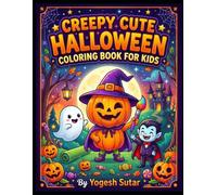 Cute & Spooky Halloween Coloring Book for Kid: Bold & Easy Coloring Pages with Friendly Ghosts, Cute Pumpkins, Witches, and Monsters for Toddlers and Kids Ages 4-8