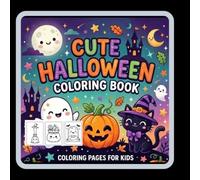 Cute & Spooky Halloween Coloring Book for Kids: Fun & Easy Halloween Coloring Pages with Friendly Ghosts, Black Cats, Pumpkins & Witches | Activity Book for Toddlers & Kids Ages 3-8