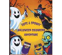 Cute & Spooky: Halloween Colouring Adventure