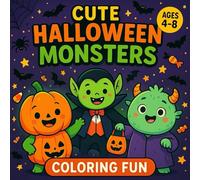 Cute Spooky Monsters Coloring Book for Kids: Adorable Halloween Fun with Friendly Ghosts, Silly Creatures & Not-So-Scary Ghouls!: A Boo-tifully Fun ... for Halloween, Birthdays & Creative Playtime!