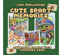 Cute Sport Memories Coloring Book: Adorable Family Pics Simple Coloring Pages for Relaxation