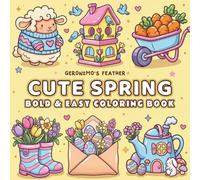 Cute Spring Bold & Easy Coloring Book: Simple & Cozy Designs - Relaxing Floral, Animals & Seasonal Fun