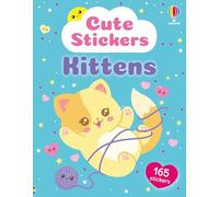Cute Stickers Kittens (Usborne Cute Stickers)