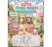 Cute Store Fronts Coloring Book: Bold & Easy Coloring Book Featuring Adorable Shops, Cozy Streets & Kawaii Storefronts