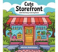 Cute Storefront Bold And Easy Coloring Book: For all ages