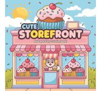 Cute Storefront Coloring Book: Adorable Shops & Cozy Corners to Color for Adults and Teens - Wholesome Scenes for Relaxation & Creativity