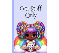 Cute Stuff Only: A Cute Kawaii Gift Journal for Girls, Teens, and Anyone Obsessed with Adorable Stuff(BLUE)