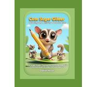 Cute Sugar Glider Coloring and Activity Book for Kids: Fun Sugar Glider Themed Pet Coloring Book with Cute Australian Animals for Kids Ages 4-8
