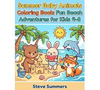 Cute Summer Baby Animals Coloring Book for Kids Ages 4-8