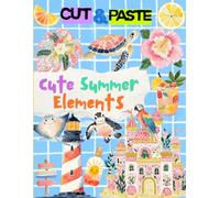 Cute Summer Elements Cut and Collage Book: High Quality Illustrations Of Animals, For Ephemera, Junk Journals, Paper Crafts, and More.