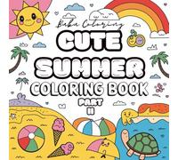 Cute Summer part 2: Coloring, Activity Kids Book with Compact and Portable Design, Cute Summer Vibes, Stress Relieving And Relaxing Patterns