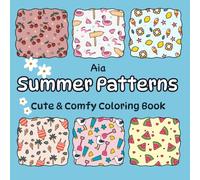 Cute Summer Pattern Coloring Book for Adults and Teens: Relaxing Beach, Tropical and Fruit Themed Designs for Stress Relief and Creative Fun