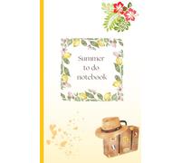 Cute Summer To Do List Undated Notebook: Wonderful for All Summer Planning With Check-List and Space for Notes | 100 pages, 5 x 8''