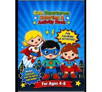 Cute Superheroes Coloring and Activities Book